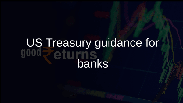 US Treasury guidance for banks US Treasury guidance for banks
