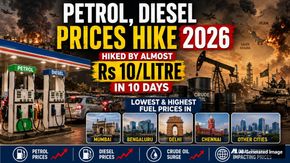 Petrol Prices, Diesel Prices Hiked By Almost Rs 10/Litre In 10 Days; Lowest & Highest Fuel Prices City-Wise