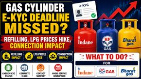 Gas Cylinder E-KYC Deadline Missed: From LPG Refilling, Price Hikes To Impact On Indane Gas, HP Gas, Bharat Gas Connections; Can You Still Complete E-KYC?