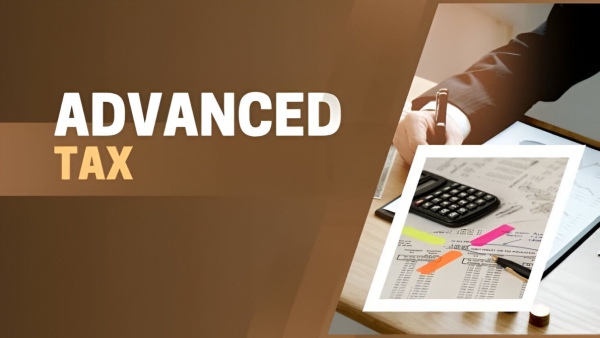 ಮುಂಗಡ ತೆರಿಗೆ ಬಗ್ಗೆ ಎಷ್ಟು ಗೊತ್ತು..? ಇಲ್ಲಿ ತಿಳಿಯಿರಿ!