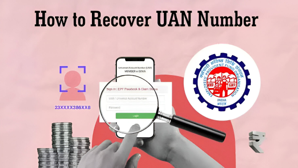 ಮರೆತು ಹೋಗಿರುವ UAN ಸಂಖ್ಯೆಯನ್ನು ಮರಳಿ ಪಡೆಯಿರಿ