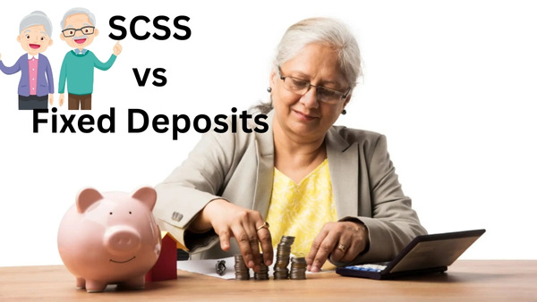എഫ്.ഡി VS എസ്.സി.എസ്.എസ്: മുതിർന്ന പൗരൻമാർക്ക് എവിടെ നിക്ഷേപിക്കാം? പലിശ നിരക്കും നേട്ടങ്ങളും അറിയാം