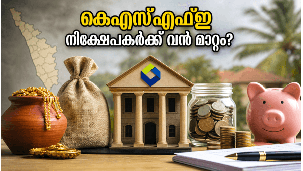 കെഎസ്എഫ്ഇ ചിട്ടി, എഫ്ഡി നിക്ഷേപകർക്ക് മുന്നറിയിപ്പ്