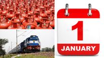 சிலிண்டர் விலை முதல் ரயில் டிக்கெட் வரை ஜனவரி 1 முதல் என்னவெல்லாம் மாறப் போகுது?