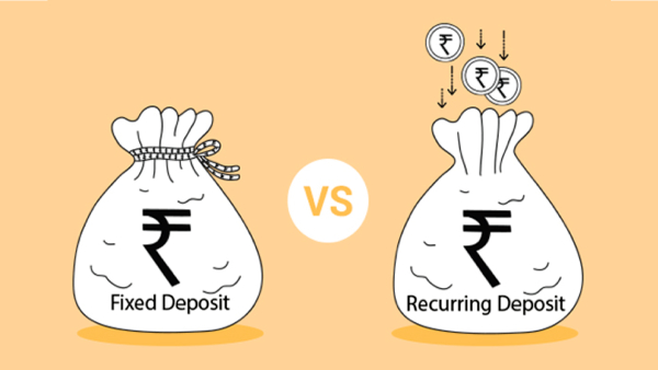 பிக்ஸட் டெபாசிட் அல்லது ரெக்கரிங் டெபாசிட் எது சரியான முதலீட்டு தேர்வு? 