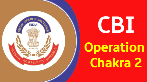 ஆப்ரேஷன் சக்ரா-2 : 100 கோடி ரூபாய் மோசடி கண்டுபிடிப்பு.. 76 இடத்தில் அதிரடி சோதனை..!!