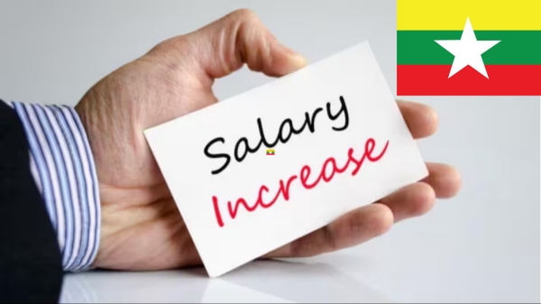 சம்பளம் உயர்த்தியது ஒரு குற்றமா? மியான்மர் அரசின் அநியாயமான நடவடிக்கை..! 