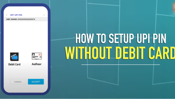 டெபிட் கார்டு இல்லாமல் UPI பின் நம்பரை மாற்றுவது எப்படி? ரொம்ப ரொம்ப சிம்பிள்! 
