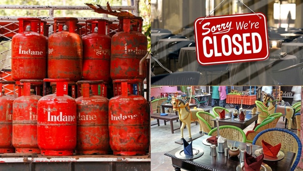 சிலிண்டர் தட்டுப்பாடு: சென்னை, பெங்களூருவில் ஹோட்டல்கள் மூடல்!! அப்போ வீட்டு உபயோக சிலிண்டர் நிலைமை?