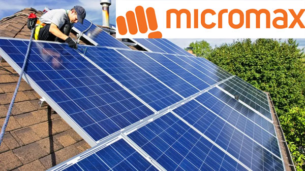 Mobile maker Micromax foreys into solar panels making Business Know details