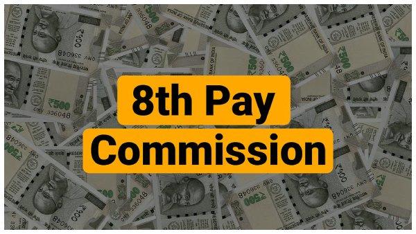 8th Pay Commission Central Government salary hike 2027 pay revision Fitment Factor 8th CPC Salary increase for central employees DA Hike news 8 2027 8