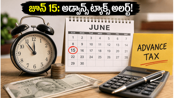Advance Tax Payment Deadline June 15: How to Avoid Penalties and Pay Online for AY 2027-28 Advance Tax Payment Deadline June 15: How to Avoid Penalties and Pay Online for AY 2027-28