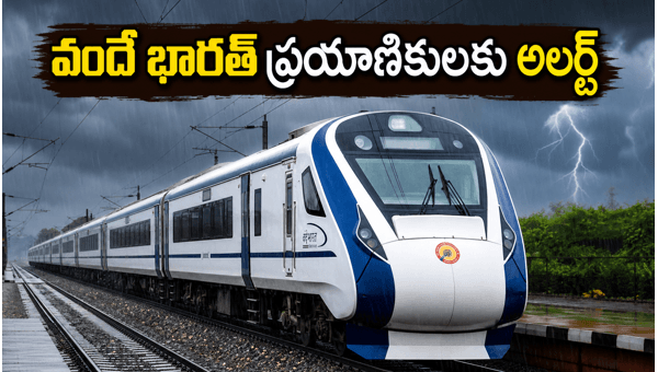 Vande Bharat Train Delays: IMD Issues Heavy Rain Alert for Telangana and Andhra Pradesh (2026) Vande Bharat Train Delays: IMD Issues Heavy Rain Alert for Telangana and Andhra Pradesh (2026)