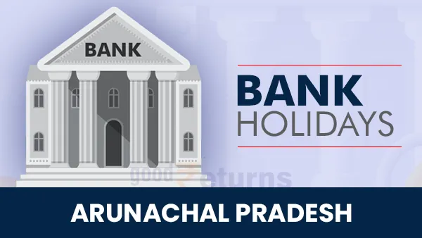 Bank Holidays in Arunachal Pradesh