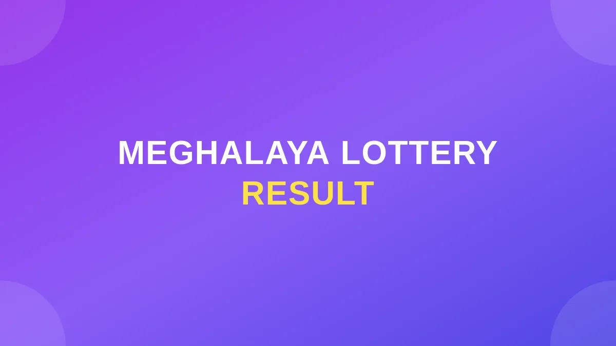 Meghalaya Lottery Results May 16, 2026 | Meghalaya State Lottery Result Today