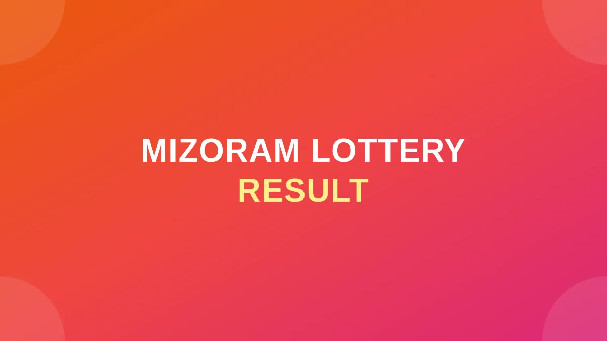 Mizoram Lottery Results | Mizoram State Lottery Result Today May 30, 2026