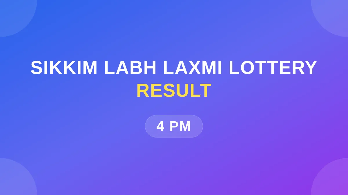 Labh Laxmi Lottery Result Today 4pm​ | Labhlaxmi Lottery Result Today | Today Sikkim Lottery Result 4 PM