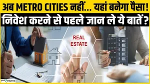 Real Estate Boom? The Right Investment Will Make You a Millionaire; Tier-2 Cities Will See a Real Estate Revolution