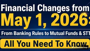 Top 6 Financial Changes From May 1 From Banking Rules To Mutual Funds Stt All You Need To Know 1505493.html