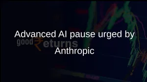 Anthropic Calls For Coordinated Pause In Advanced Ai Development 011 1513503.html