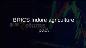 Brics Indore Declaration Agriculture Cooperation Farmers Rights Forum 011 1515301.html