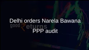 Delhi To Audit Narela Bawana Industrial Areas Ppp 2011 2026 011 1513979.html