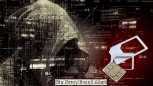 Sim Swap Fraud Alert Fraud Will Now Fail Bank Will Take Instant Action On Sim Swap Will Account