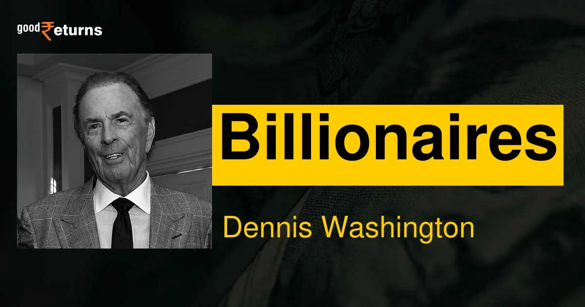 Dennis Washington: Dennis Washington Net Worth, Biography, Age, Spouse