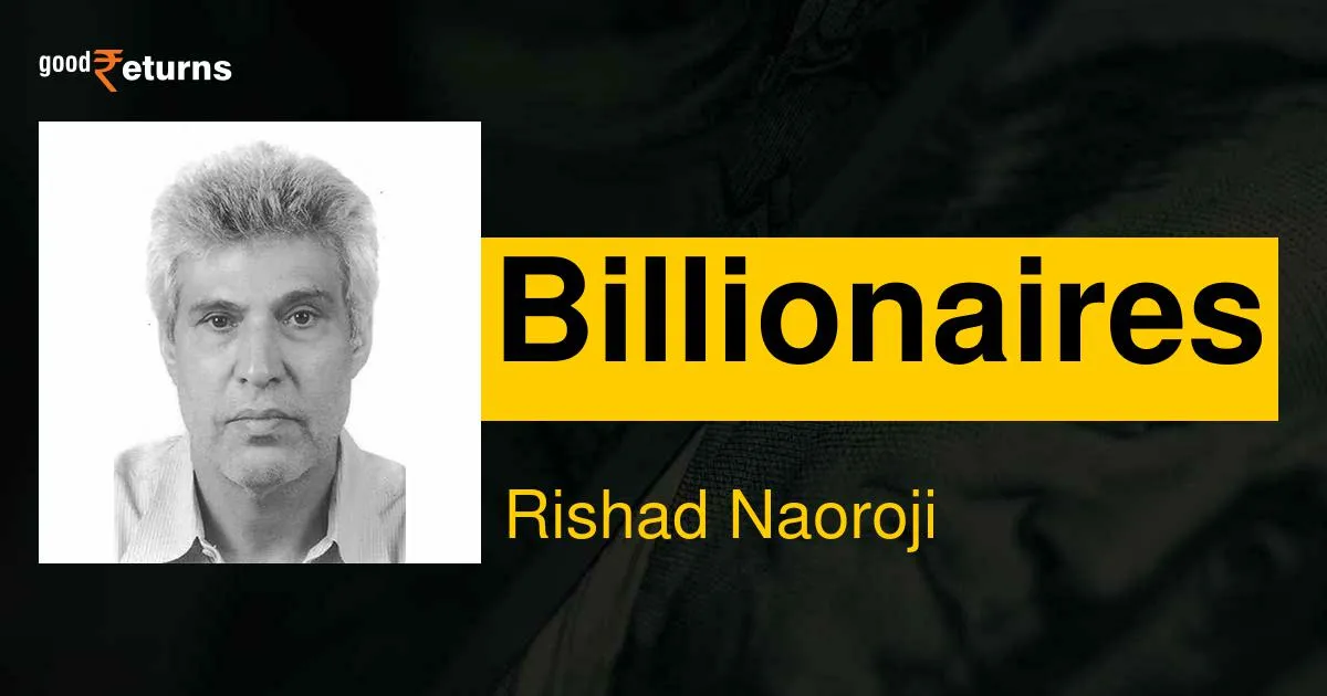 Rishad Naoroji: Rishad Naoroji Net Worth, Biography, Age, Spouse