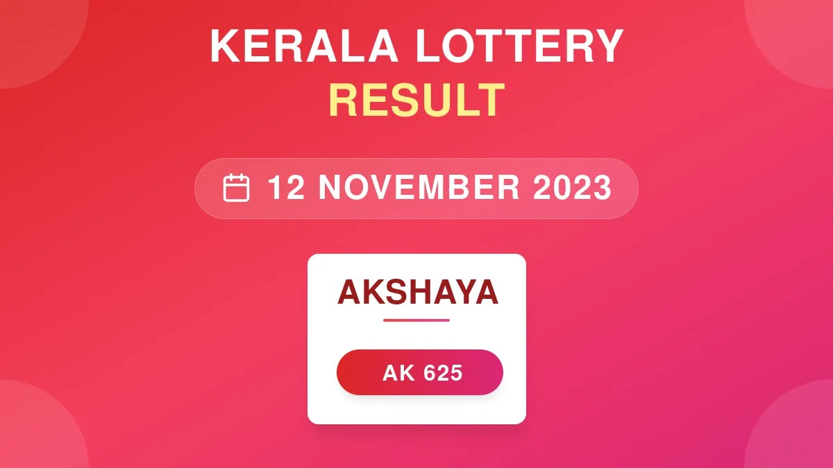 Akshaya Lottery AK-625 Draw Results (12 Nov 2023)