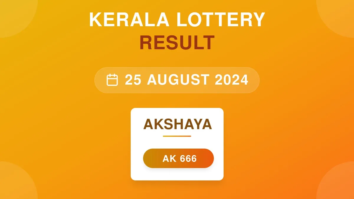 Akshaya Lottery AK-666 Draw Results (25 Aug 2024)