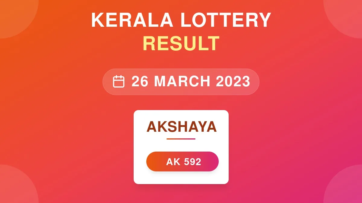 Akshaya Lottery AK-592 Draw Results (26 Mar 2023)