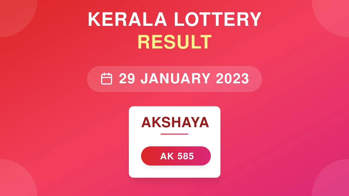 Akshaya Lottery AK-585 Draw Results (29 Jan 2023)