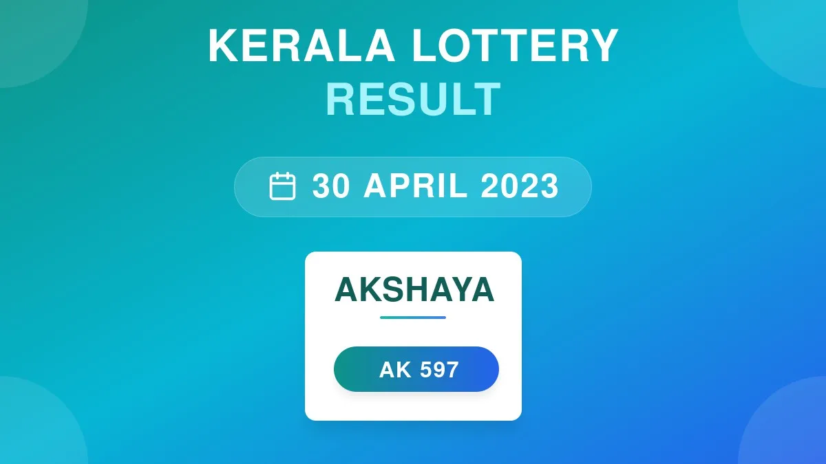 Akshaya Lottery AK-597 Draw Results (30 Apr 2023)