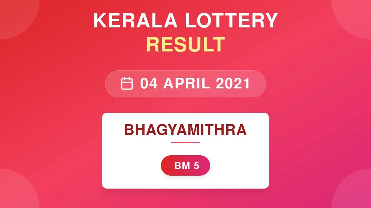 Bhagyamithra Lottery BM-5 Draw Results (04 Apr 2021)