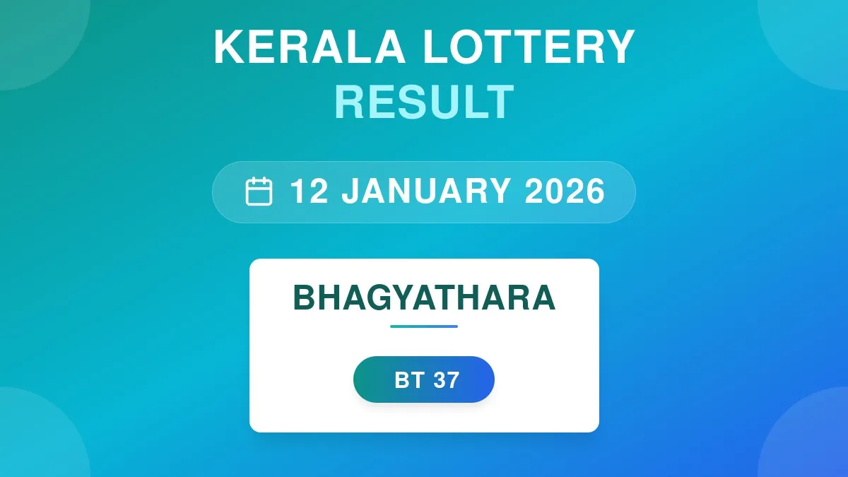 Bhagyathara Lottery BT-37 Draw Results (12 Jan 2026)