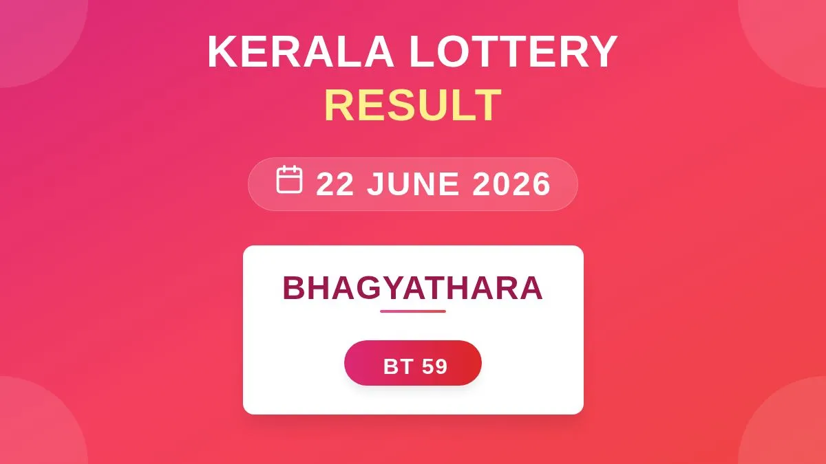 Bhagyathara Lottery BT-59 Draw Results (22 Jun 2026)