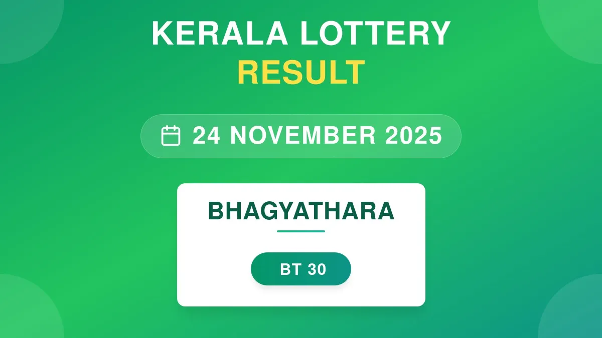 Bhagyathara Lottery BT-30 Draw Results (24 Nov 2025)