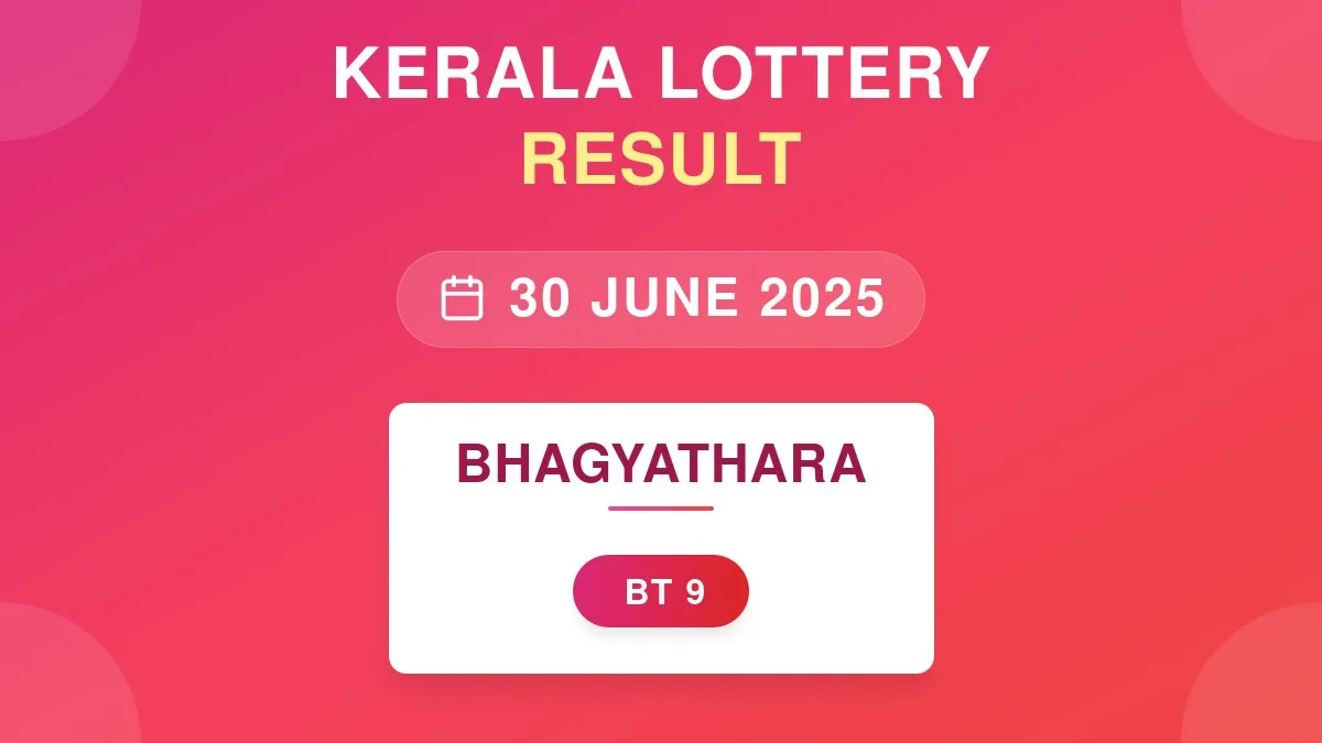 Bhagyathara Lottery BT-9 Draw Results (30 Jun 2025)