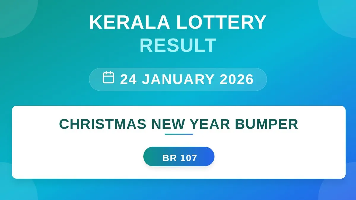 Christmas New Year Bumper Lottery BR-107 Draw Results (24 Jan 2026)