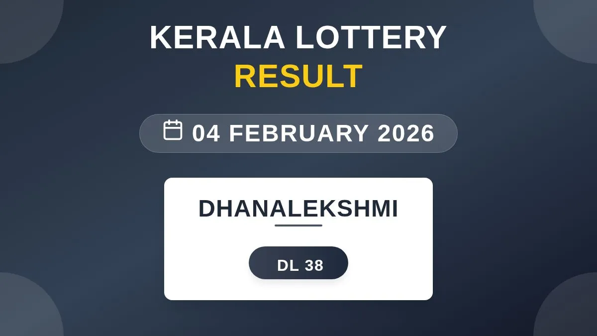 Dhanalekshmi Lottery DL-38 Draw Results (04 Feb 2026)