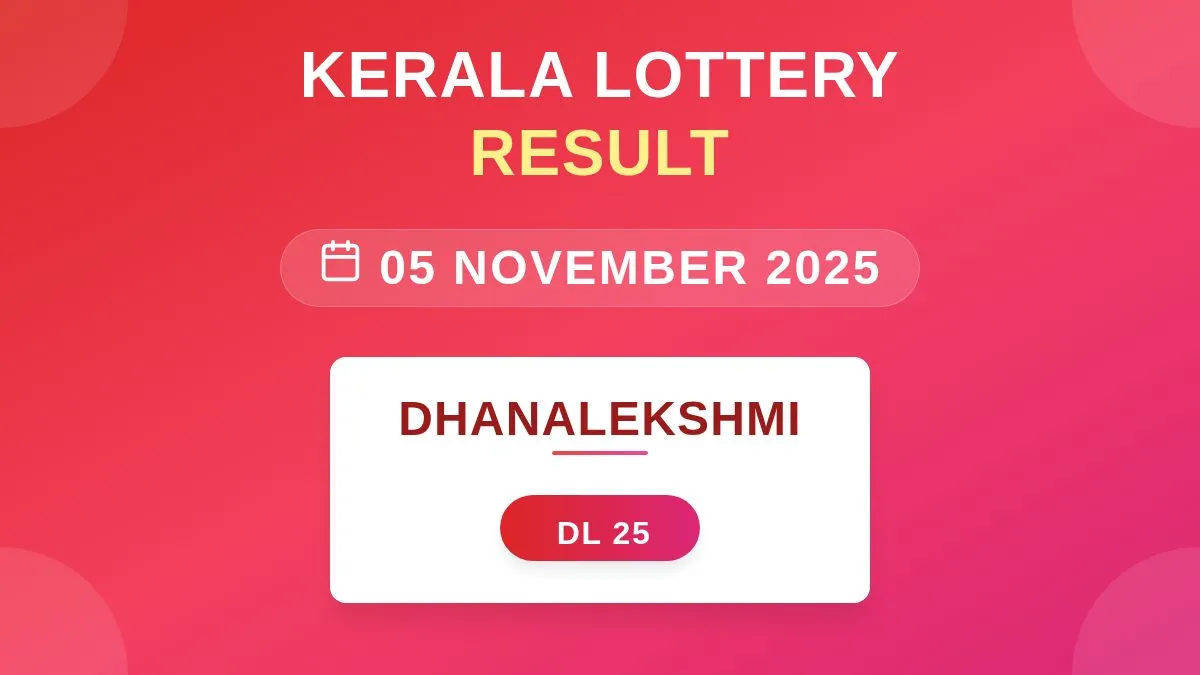Dhanalekshmi Lottery DL-25 Draw Results (05 Nov 2025)