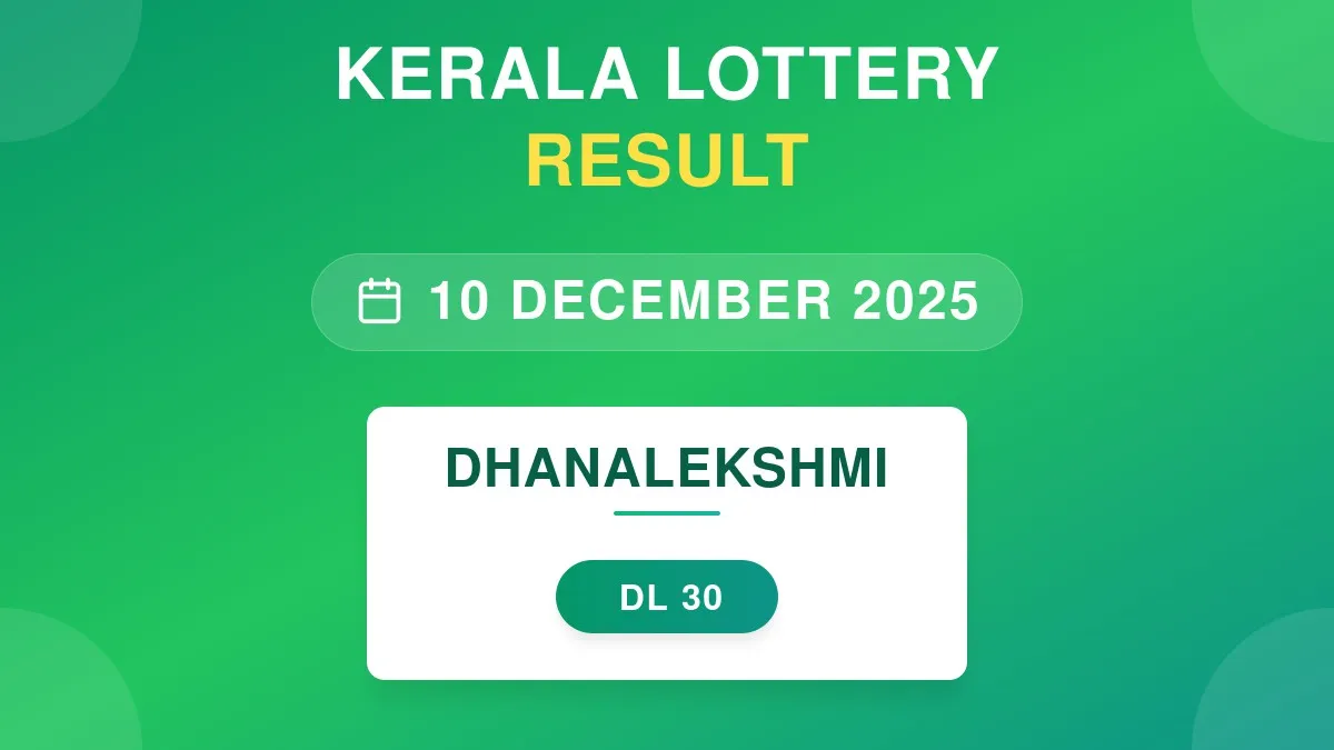 Dhanalekshmi Lottery DL-30 Draw Results (10 Dec 2025)