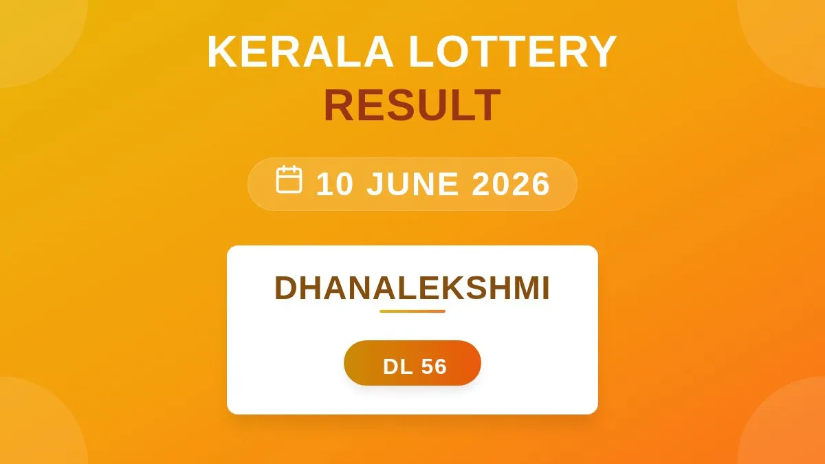 Dhanalekshmi Lottery DL-56 Draw Results (10 Jun 2026)