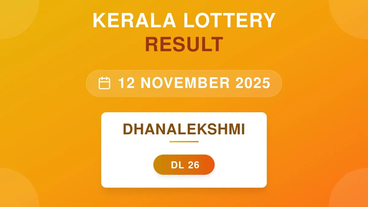 Dhanalekshmi Lottery DL-26 Draw Results (12 Nov 2025)