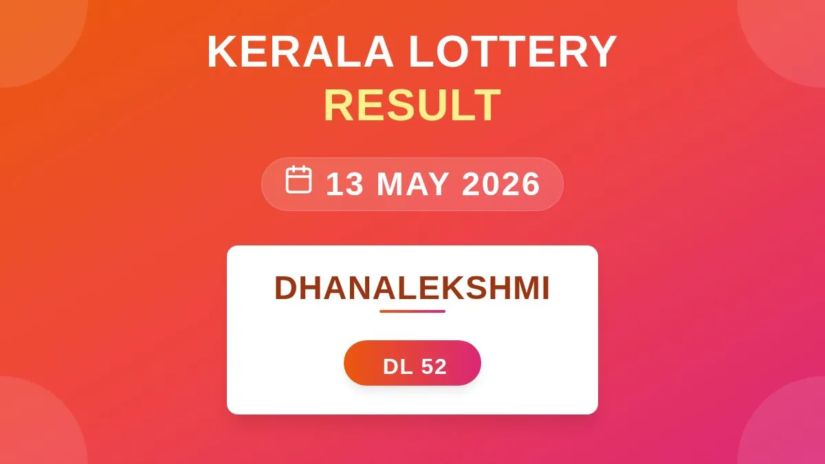 Dhanalekshmi Lottery DL-52 Draw Results (13 May 2026)