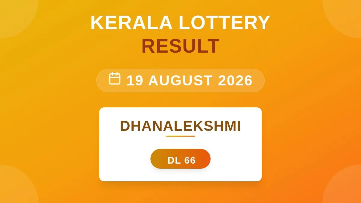 Dhanalekshmi Lottery DL-66 Draw Results (19 Aug 2026)