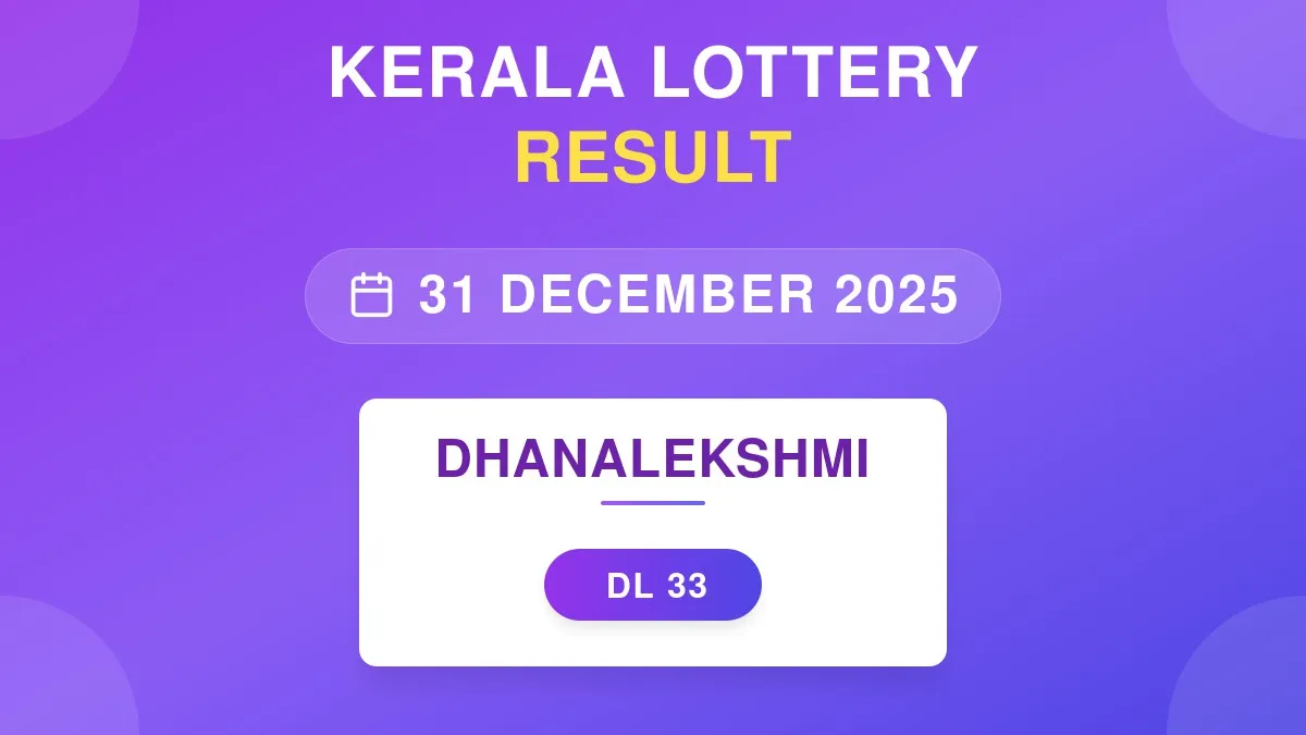 Dhanalekshmi Lottery DL-33 Draw Results (31 Dec 2025)