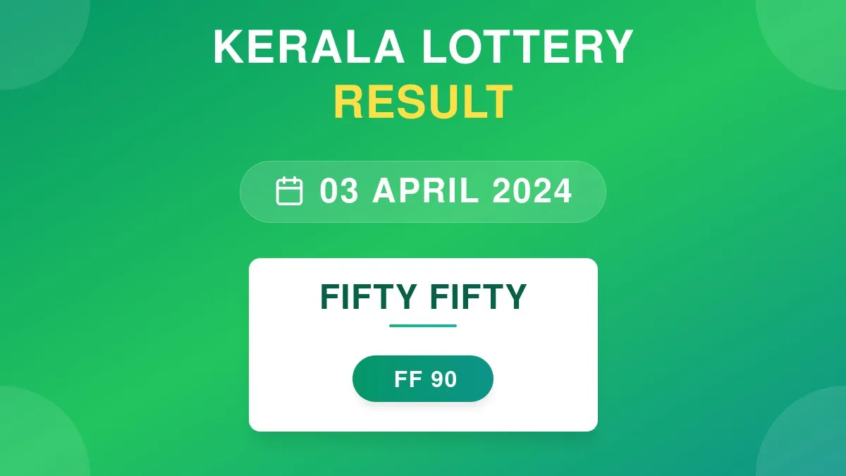 Fifty Fifty Lottery FF-90 Draw Results (03 Apr 2024)