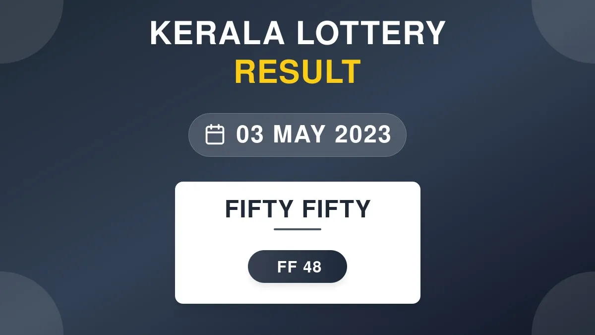 Fifty Fifty Lottery FF-48 Draw Results (03 May 2023)